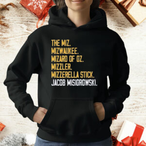 The Miz Milwaukee Rizzard Of Oz mizzler Mozzarella Stick Jacob Misiorowski T-Shirt