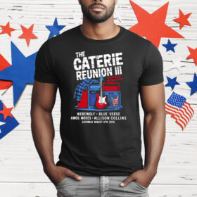 The Caterie Reunion III Presented By Red Rock And Blue 2025 T-Shirt