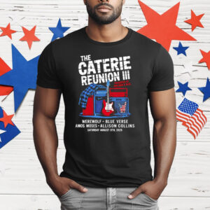 The Caterie Reunion III Presented By Red Rock And Blue 2025 T-Shirt