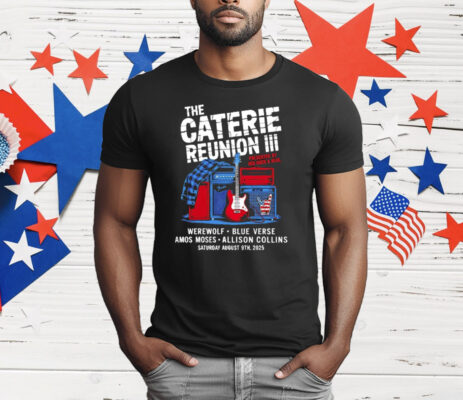 The Caterie Reunion III Presented By Red Rock And Blue 2025 T-Shirt