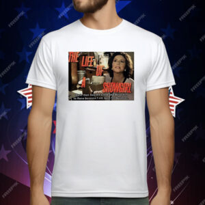 The Life Of A Showgirl Well Then Buy Me A Boa T-Shirt