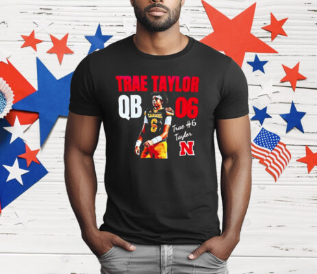 Trae Taylor Nebraska Cornhuskers QB 6 T-Shirt