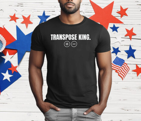 Transpose King T-Shirt
