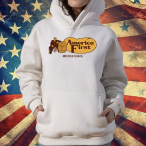 Trump Cracker Barrel America First America Is Back T-Shirt