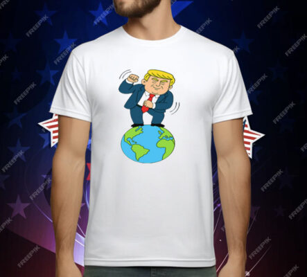 Trump Dancing On Top Of The World T-Shirt
