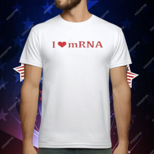 Trump I Love Mrna T-Shirt
