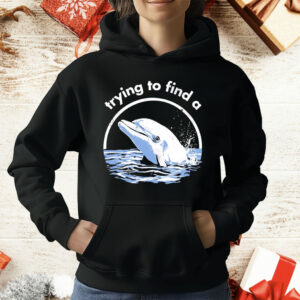 Trying To Find A Porpoise T-Shirt