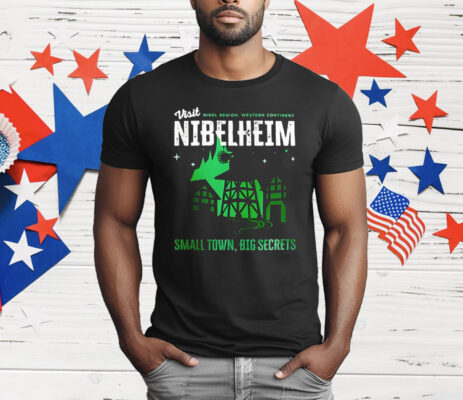 Visit Nibelheim Small Town Big Secrets T-Shirt