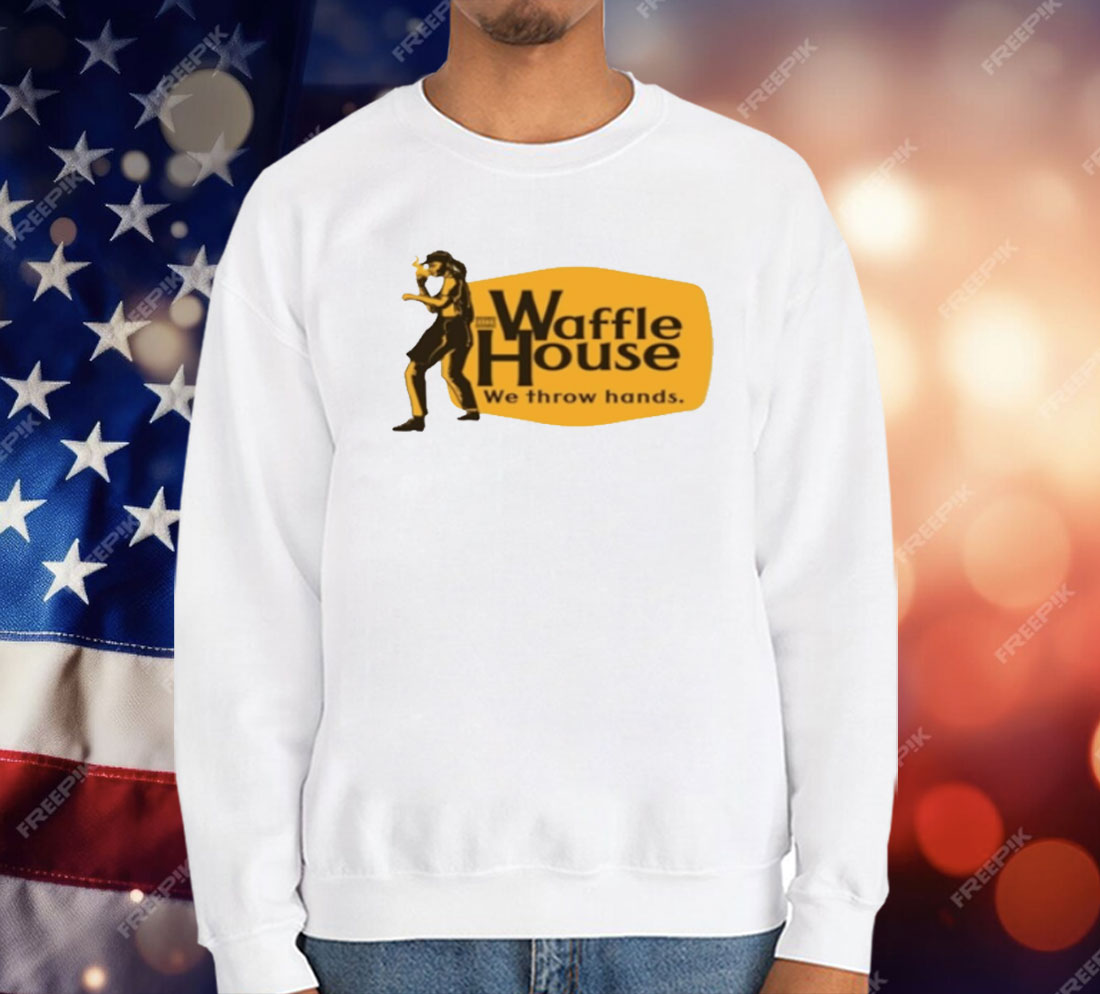 Waffle House We Throw Hands Funny Cracker Barrel T-Shirt