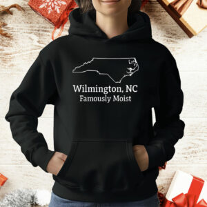Wilmington NC Famously Moist T-Shirt