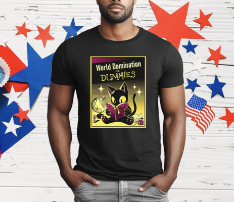 World Domination For Dummies T-Shirt