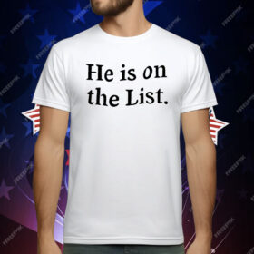 Zelensky He Is On The List T-Shirt