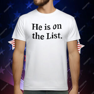 Zelensky He Is On The List T-Shirt