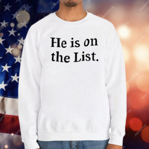 Zelensky He Is On The List T-Shirt