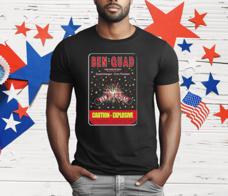 Ben Quad M80 Caution Explosive Supercharged Emo Rockers T-Shirt