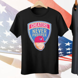 Cheaters Never Prosper T-Shirt