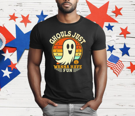 Ghost Ghouls Just Wanna Have Fun Halloween T-Shirt
