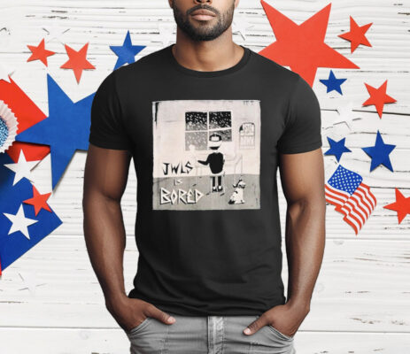 Good Times Ahead JWLS Is Bored T-Shirt