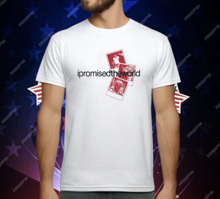 I Promised The World Polaroids T-Shirt