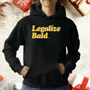 Legalize Bald T-Shirt