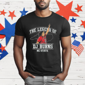 Nc State Basketball The Legend Of Dj Burns T-Shirt