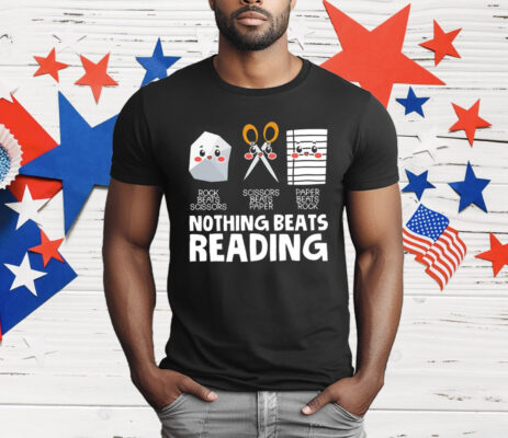 Nothing Beats Reading Rock Beats Scissors T-Shirt