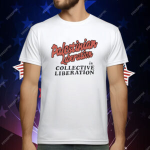 Palestinian Liberation Is Collective Liberation T-Shirt