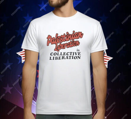 Palestinian Liberation Is Collective Liberation T-Shirt