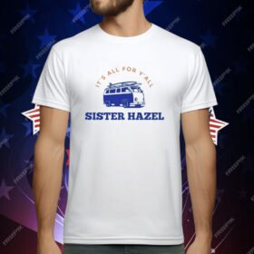 Sister Hazel All For Y’all Van T-Shirt