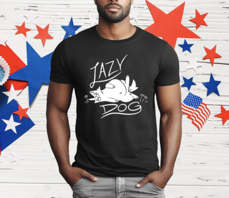 Sloshdog’s Lazy Dog T-Shirt