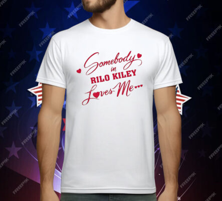 Somebody In Rilo Kiley Loves Me T-Shirt