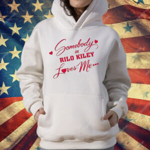 Somebody In Rilo Kiley Loves Me T-Shirt