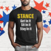 Stance Get In It Sit In It Stay In It T-Shirt