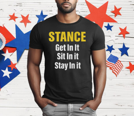 Stance Get In It Sit In It Stay In It T-Shirt