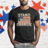 Stand With Charlie Kirk T-Shirt