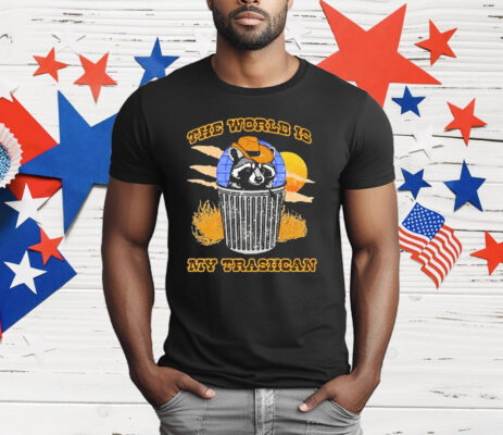 The World Is My Trashcan T-Shirt