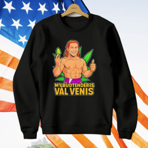The Budtender Is Val Venis T-Shirt