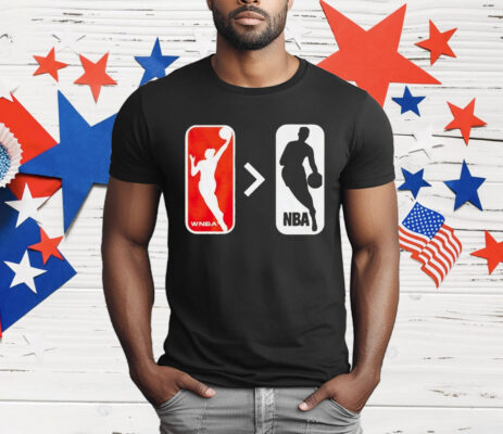WNBA Greater Than NBA Basketball T-Shirt