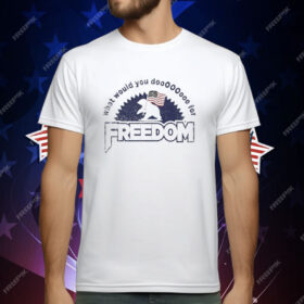 What Would You Do Freedom Bear T-Shirt