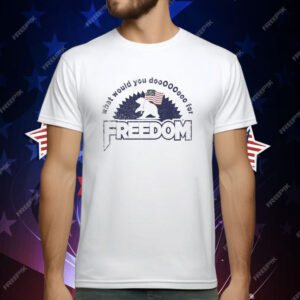 What Would You Do Freedom Bear T-Shirt